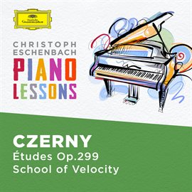 Cover image for Piano Lessons - Czerny: 40 Etudes, Op. 299 The School of Velocity