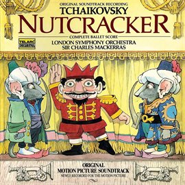 Cover image for Tchaikovsky: The Nutcracker, Op. 71, TH 14 (Complete Ballet Score) [Original Motion Picture Sound...
