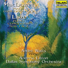 Imagen de portada para MacDowell: Piano Concerto No. 2 - Liszt: Piano Concertos Nos. 1 & 2