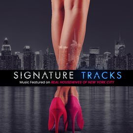 Cover image for Music Featured On Real Housewives Of New York City Vol. 1