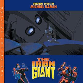 Cover image for The Iron Giant [Original Motion Picture Score / Deluxe Edition]