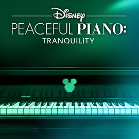 Cover image for Disney Peaceful Piano: Tranquility