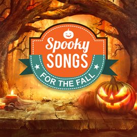 Cover image for Spooky Songs For The Fall