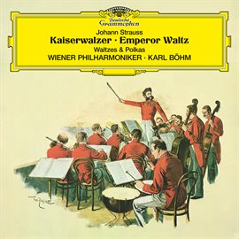 Cover image for Johann Strauss: Kaiserwalzer; Emperor Waltz; Walzer und Polkas