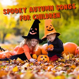 Cover image for Spooky Autumn Songs For Children