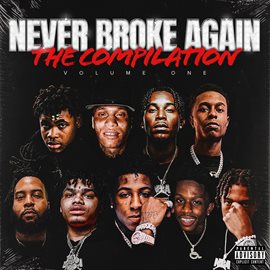 Cover image for Never Broke Again: The Compilation Volume 1