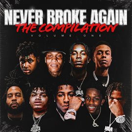 Cover image for Never Broke Again: The Compilation Volume 1
