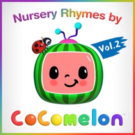 Cover image for Nursery Rhymes by CoComelon Vol.2