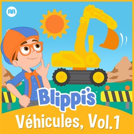 Imagen de portada para Blippi véhicules, vol. 1