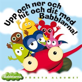 Cover image for Upp och ner och hit och dit med Babblarna