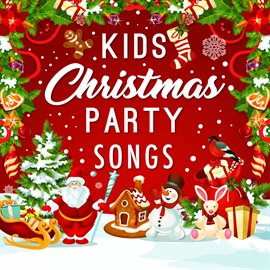Cover image for Kid's Christmas Party Songs