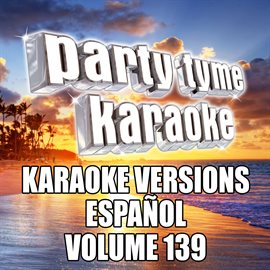 Cover image for Party Tyme 139 [Karaoke Versions Español]