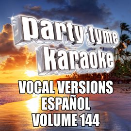 Cover image for Party Tyme 144 [Vocal Versions Español]