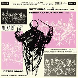 Cover image for Mozart: Notturno; Serenata notturna; Thamos (The Peter Maag Edition - Volume 7)