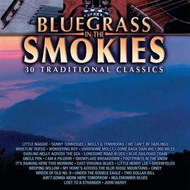 Cover image for Bluegrass In The Smokies - 30 Traditional Classics