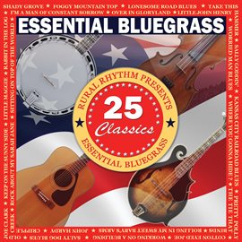 Cover image for Essential Bluegrass 25 Classics