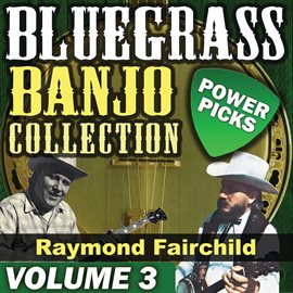 Imagen de portada para Bluegrass Banjo Collection: Power Picks [Vol. 3]