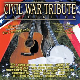 Imagen de portada para Civil War Tribute Collection: 15 Traditional Timeless Classics