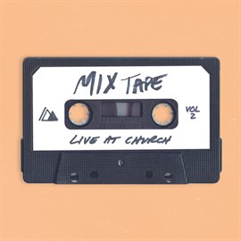 Cover image for Live At Church: Mixtape [Vol. 2]