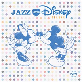 Cover image for Jazz Loves Disney [Deluxe]