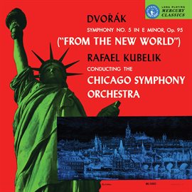 Cover image for Rafael Kubelík - The Mercury Masters [Vol. 3 - Dvořák: Symphony No. 9]