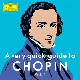 Cover image for A very quick guide to Chopin Vol. 1