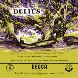 Cover image for Delius: The Walk to the Paradise Garden; A Song of Summer; Brigg Fair; On Hearing the First Cucko...