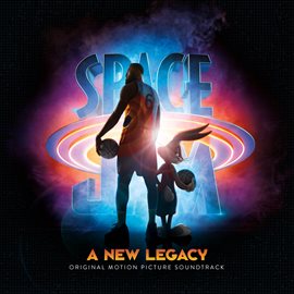 Cover image for Space Jam: A New Legacy [Original Motion Picture Soundtrack]