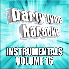 Cover image for Party Tyme Karaoke - Instrumentals 16