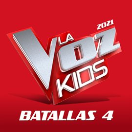 Imagen de portada para La Voz Kids 2021 – Batallas 4