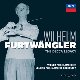 Cover image for Wilhelm Furtwangler - The Decca Legacy