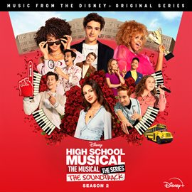 Cover image for High School Musical: The Musical: The Series [Original Soundtrack/Season 2]