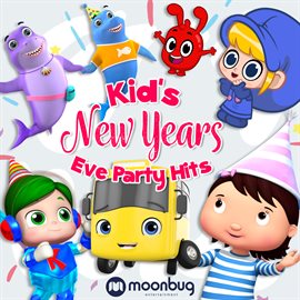 Cover image for Kid's New Years Eve Party Hits - Moonbug Kids