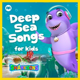 Cover image for Deep Sea Songs for Kids