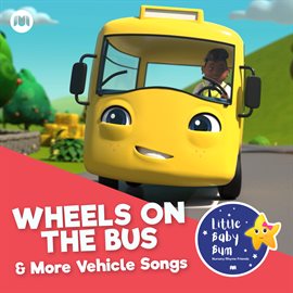 Cover image for Wheels on the Bus & More Vehicle Songs!