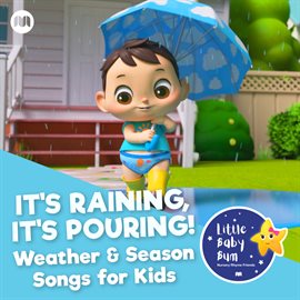 Cover image for It's Raining, It's Pouring! Weather & Season Songs for Kids