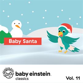 Cover image for Baby Santa: Baby Einstein Classics, Vol. 11