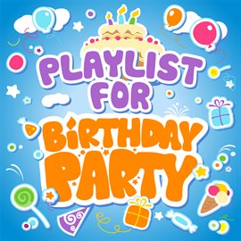Cover image for Playlist for Birthday Party