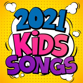 Cover image for 2021 Kid Songs