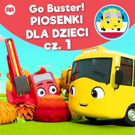 Imagen de portada para Go Buster! Piosenki dla dzieci - cz. 1