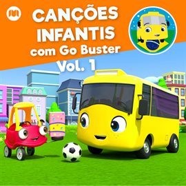 Imagen de portada para Canções infantis com Go Buster, Vol. 1