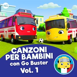 Imagen de portada para Canzoni per bambini con Go Buster, Vol. 1