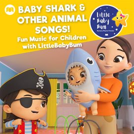 Cover image for Baby Shark & Other Animal Songs! Fun Music for Children with LittleBabyBum