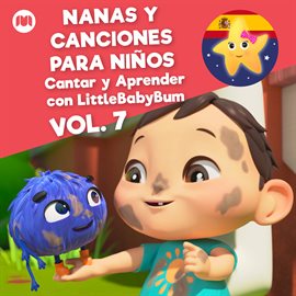 Imagen de portada para Nanas y Canciones para Niños, Vol. 7 (Cantar y Aprender con LittleBabyBum)
