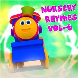 Cover image for Bob The Train Nursery Rhymes Vol. 6
