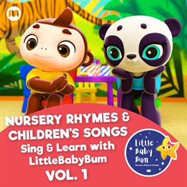 Cover image for Nursery Rhymes & Children's Songs, Vol. 1 [Sing & Learn with LittleBabyBum]