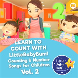 Cover image for Learn to Count with LitttleBabyBum! Counting & Number Songs for Children, Vol. 2