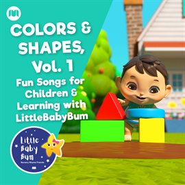 Cover image for Colors & Shapes, Vol.1 - Fun Songs for Children & Learning with LittleBabyBum