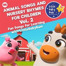 Cover image for Animal Songs and Nursery Rhymes for Children, Vol. 2 - Fun Songs for Learning with LittleBabyBum