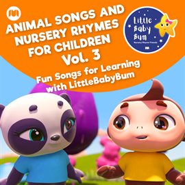 Cover image for Animal Songs and Nursery Rhymes for Children, Vol. 3 - Fun Songs for Learning with LittleBabyBum